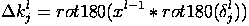 Δkl  = rot180(xl−1 ∗ rot180 (δl))
   j                        j
      