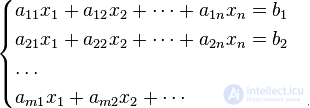 
\begin{cases}
    a_{11}x_1 + a_{12}x_2 + \dots + a_{1n}x_n = b_1 \\
    a_{21}x_1 + a_{22}x_2 + \dots + a_{2n}x_n = b_2\\
    \dots\\
    a_{m1}x_1 + a_{m2}x_2 + \dots + a_{mn}x_n = b_m \\
\end{cases}
